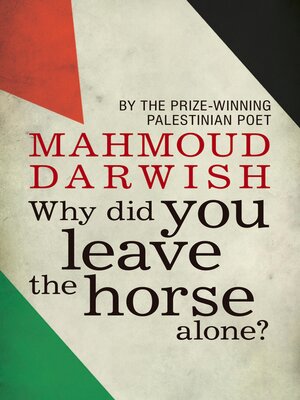 cover image of Why Did You Leave the Horse Alone?